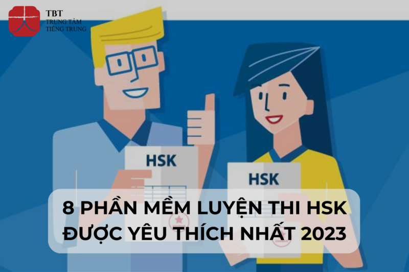 8 phần mềm luyện thi HSK được yêu thích nhất 2023